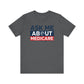 'Ask Me About Medicare & Life Insurance' Unisex Jersey Short Sleeve Tee