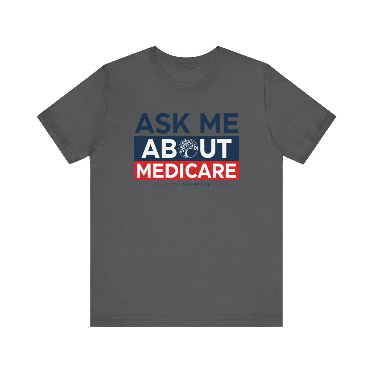 'Ask Me About Medicare & Life Insurance' Unisex Jersey Short Sleeve Tee