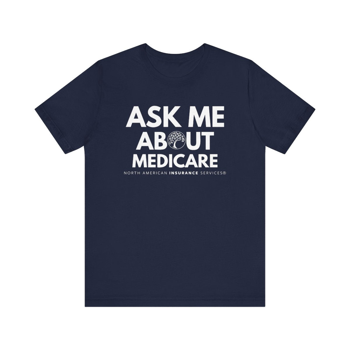 'Ask Me About Medicare' Unisex Jersey Short Sleeve Tee (White Text)