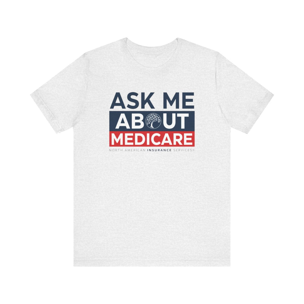 'Ask Me About Medicare & Life Insurance' Unisex Jersey Short Sleeve Tee