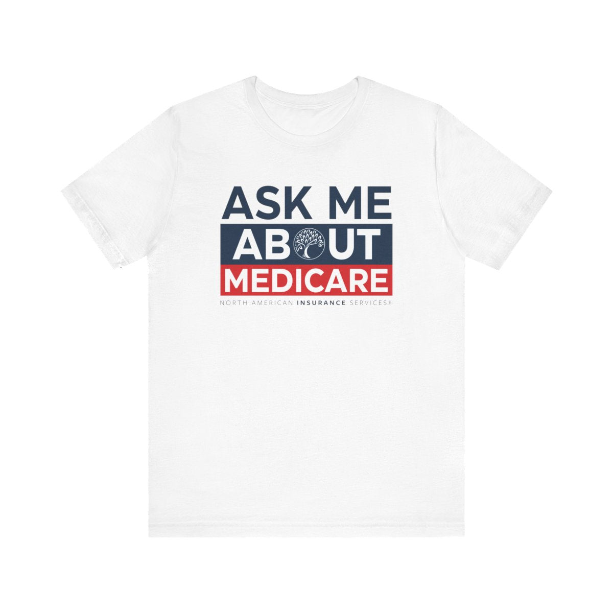 'Ask Me About Medicare & Life Insurance' Unisex Jersey Short Sleeve Tee