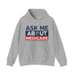 'Ask Me About Medicare & Life Insurance' Unisex Heavy Blend™ Hooded Sweatshirt