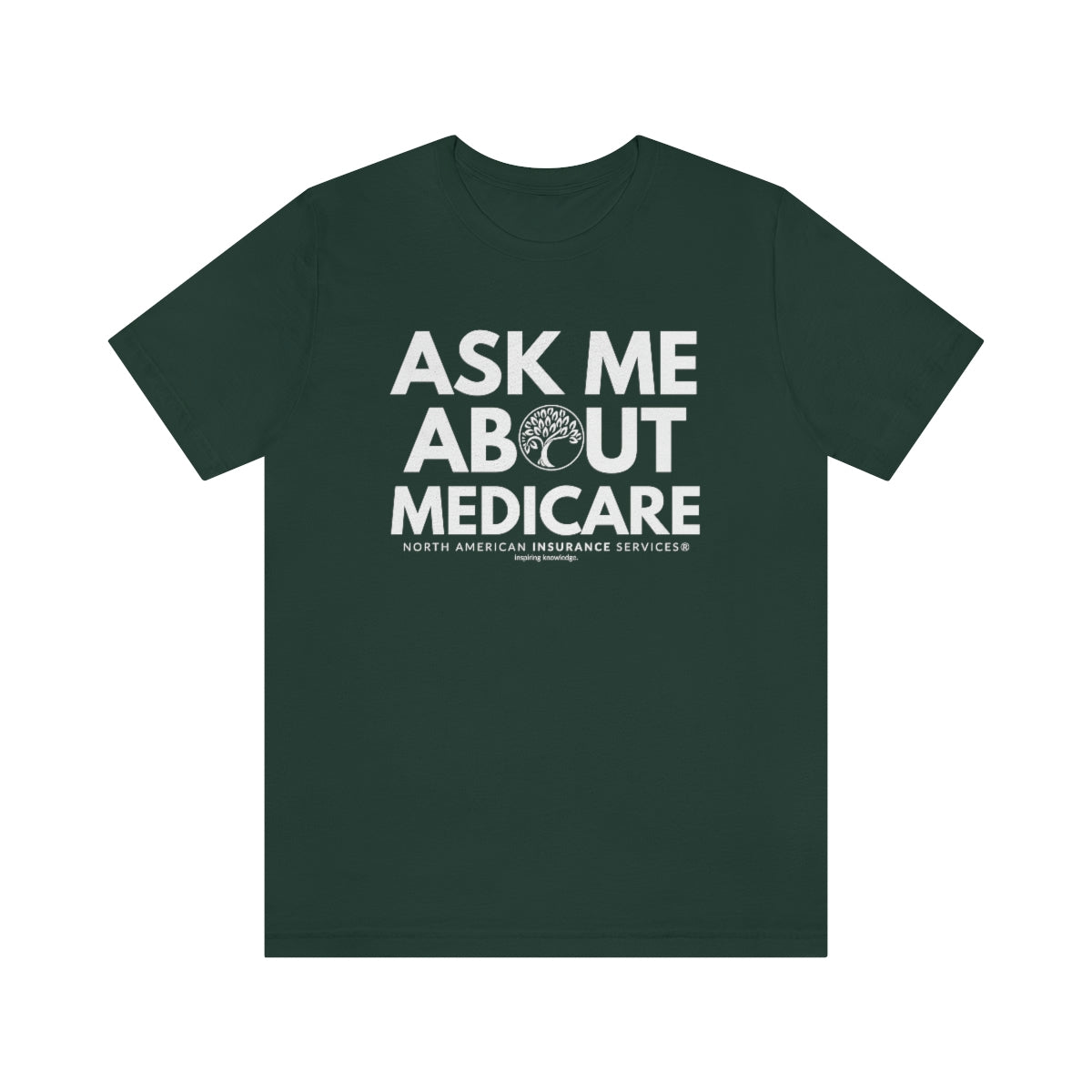 SHORT SLEEVE TEE (ASK ME ABOUT MEDICARE)(WHITE TEXT)